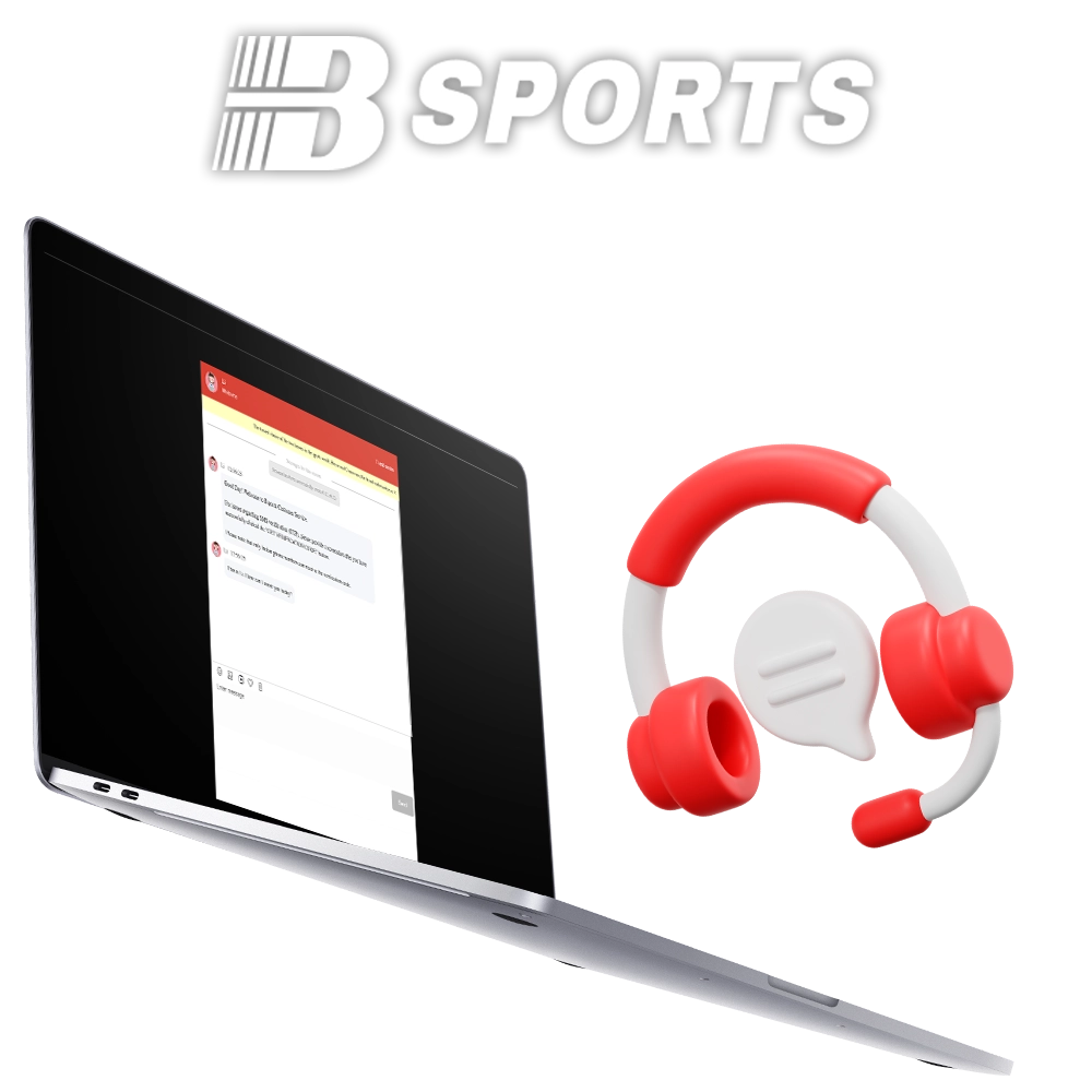 Use the BSports team to help you with your questions or concerns.